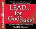 Books : LEAD . . . For God's Sake!: A parable for finding the heart of leadership