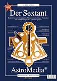 Der Sextant. Kartonbausatz f�r einen voll funktionst�chtigen Sextanten zur Einf�hrung in die Astronavigation - Klaus H�nig
