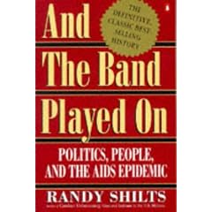And the Band Played on: People, Politics and the AIDS Epidemic