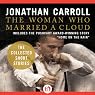The Woman Who Married a Cloud: The Collected Short Stories of Jonathan Carroll