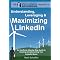 Know the steps to take to maximize LinkedIn usage