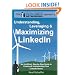 Windmill Networking: Understanding, Leveraging & Maximizing LinkedIn: An Unofficial, Step-by-Step Guide to Creating & Implementing Your LinkedIn Brand - Social Networking in a Web 2.0 World