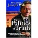 Be Thoroughly Disgusted with Politics and Politicians
