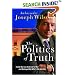 The Politics of Truth: Inside the Lies that Led to War and Betrayed My Wife's CIA Identity: A Diplomat's Memoir