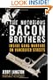 The Notorious Bacon Brothers: Inside Gang Warfare on Vancouver Streets