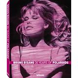 Bruno Bisang: 30 Years of Polaroids (English, German, French, Spanish and Italian Edition)