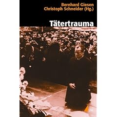 T�tertrauma: Nationale Erinnerung im �ffentlichen Diskurs (Historische Kulturwissenschaften)
