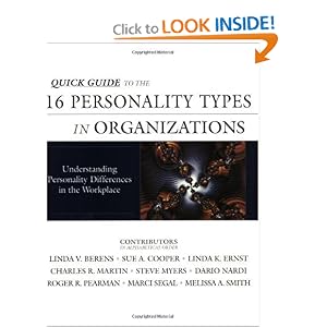 Quick Guide to the 16 Personality Types in Organizations: Understanding Personality... by Linda V Berens, Sue A Cooper, Linda K Ernst, and Charles R Martin