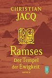 Ramses 2 - Der Tempel der Ewigkeit. - Christian Jacq