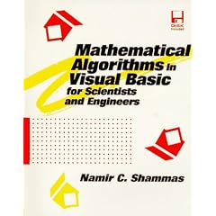 Mathematical Algorithms in Visual Basic for Scientists & Engineers (Programming Tools for Scientists & Engineers)