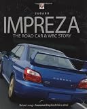 Subaru Impreza: The Road Car and WRC Story