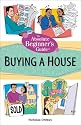 The Absolute Beginner's Guide to Buying a House