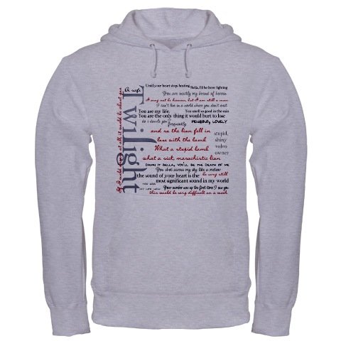 Twilight Quotes-THE ORIGINAL Hooded Sweatshirt