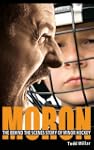 Moron: The Behind the Scenes Story of...