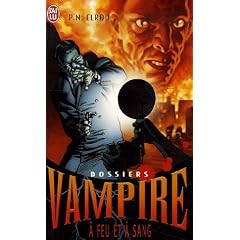 Dossiers Vampire, Tome 5 : A feu et � sang