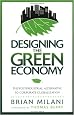 Designing the Green Economy: The Postindustrial Alternative to Corporate Globalization