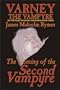 Varney the Vampyre: Volume III, The Coming of the Second Vampyre