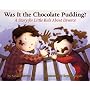 Was it the Chocolate Pudding?: A Story for Little Kids About Divorce