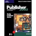 Microsoft Publisher 2002:  Introductory Concepts and Techniques