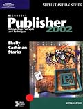 Microsoft Publisher 2002: Introductory Concepts and Techniques (Shelly/Cashman)