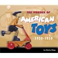 The Wonder of American Toys 1920-1950 by Charles Dee Sharp