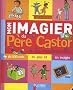 Mon imagier du P�re Castor � la maternelle