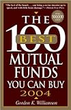 The 100 Best Mutual Funds You Can Buy 2004