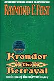 Krondor, the Betrayal (Riftwar Legacy/Raymond E. Feist, Bk 1)
