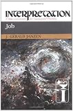 Job: Interpretation: A Bible Commentary for Teaching and Preaching