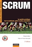 Scrum : Le guide pratique de la m�thode agile la plus populaire - 2�me �dition