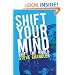Shift your Mind: Shift the World