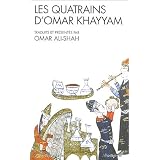 Les Quatrains d'Omar Khayyampar Omar Khayy�m