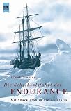 Die Schicksalsfahrt der Endurance. Mit Shackleton in die Antarktis - Frank Hurley