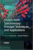Protein NMR spectroscopy : practical techniques and applications
