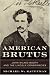 American Brutus: John Wilkes Booth and the Lincoln Conspiracies