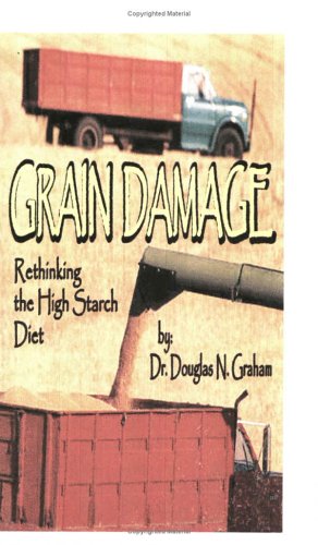 Grain Damage: Rethinking the High-Starch Diet