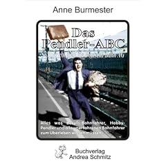 Das Pendler-ABC - So �berlebt man die Deutsche Bahn AG