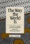 The Way the World Is: Cultural Processes and Social Relations among the Mombasa Swahili