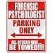 " FORENSIC PSYCHOLOGIST PARKING ONLY " PARKING SIGN OCCUPATIONS