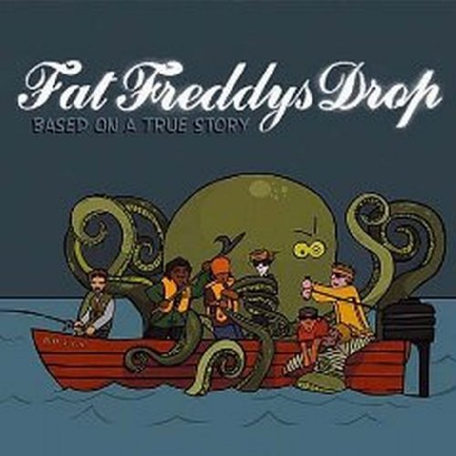 Album Art for Based on a True Story by Fat Freddy's Drop