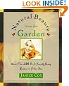 Natural Beauty from the Garden: More Than 200 Do-It-Yourself Beauty Recipes & Garden Ideas (Natural Beauty)