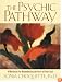 The Psychic Pathway: A Workbook for Reawakening the Voice of Your Soul