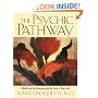 The Psychic Pathway: A Workbook for Reawakening the Voice of Your Soul