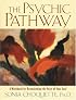 The Psychic Pathway: A Workbook for Reawakening the Voice of Your Soul