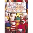 Sock Doll Workshop: 30 Delightful Dolls to Create and Cherish