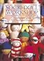Sock Doll Workshop: 30 Delightful Dolls to Create and Cherish