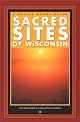 Sacred Sites of Wisconsin (Trails Books Guide)