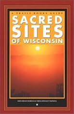Sacred Sites of Wisconsin (Trails Books Guide)