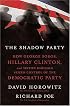 The Shadow Party: How George Soros, Hillary Clinton, and Sixties Radicals Seized Control of the Democratic Party