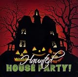 Haunted House Party
